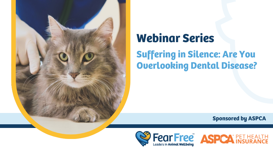Webinar Series: Suffering in Silence: Are You Overlooking Dental Disease?